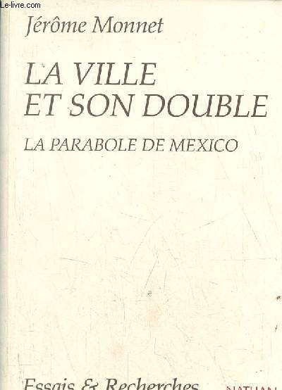 La ville et son double - Images et usages du centre : la parabole de Mexico - Collection 