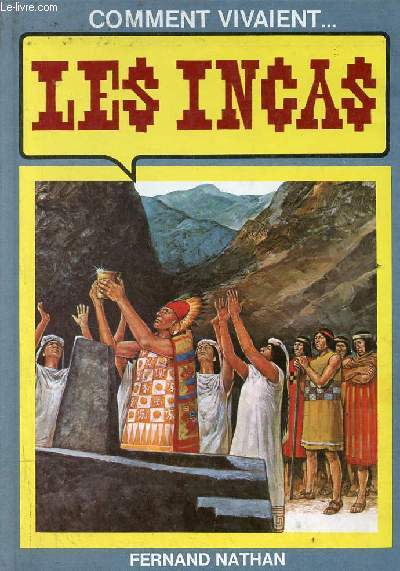 Comment vivaient les Incas.