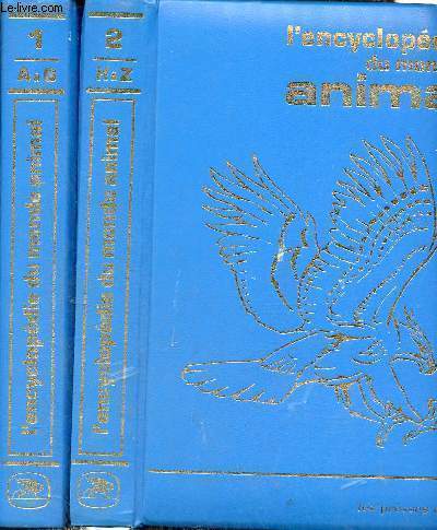 L'encyclopdie du monde animal - Tome 1 + Tome 2 (2 volumes) - Tome 1 : A  G - Tome 2 : H  Z.