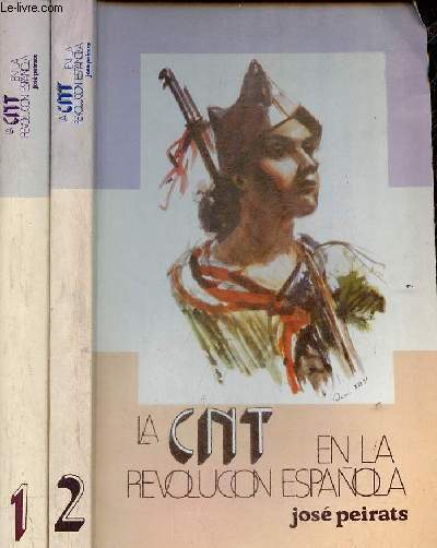 La CNT en la revolucion espanola - Tome 1 + Tome 2 (2 volumes).