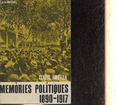Memories politiques - 1890-1917.