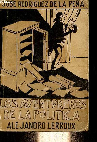 Los aventureros de la politica Alejandro Lerroux (apuntes para la historia de un revolucionario).
