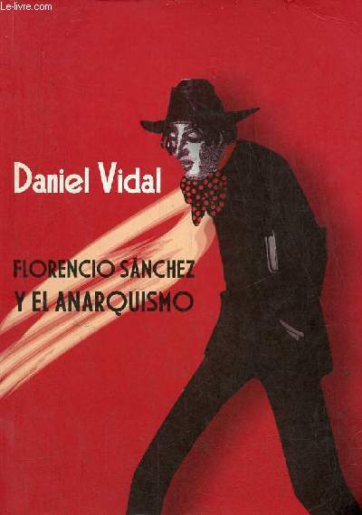 Florencio Sanchez y el anarquismo.