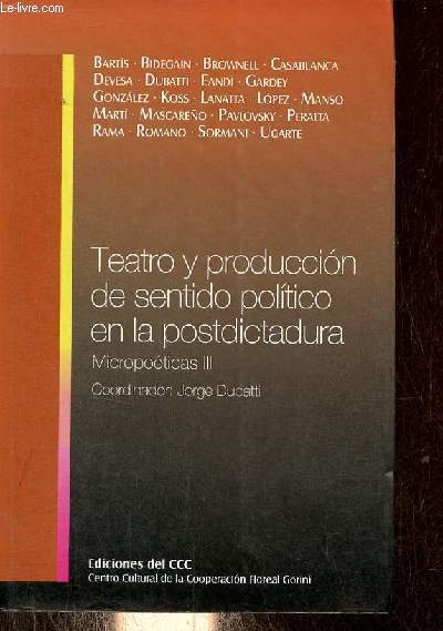 Teatro y produccion de sentido politico en la postdictadura Micropoticas III.