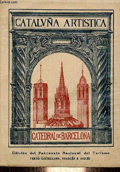 Cataluna Artistica volumen 1 - Catedral de Barcelona.
