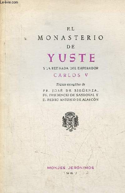 El monasterio de yuste y la retirada del emperador Carlos V.