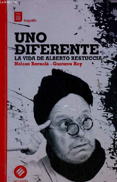 Uno diferente la vida de Alberto Restuccia.
