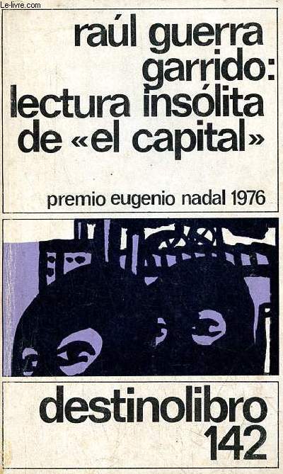 Lectura insolita de el capital - premio eugenio nadal 1976 - Coleccion Destinolibro n142.