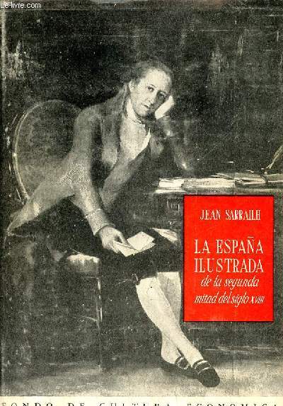 La Espana ilustrada de la segunda mitad del siglo XVIII.