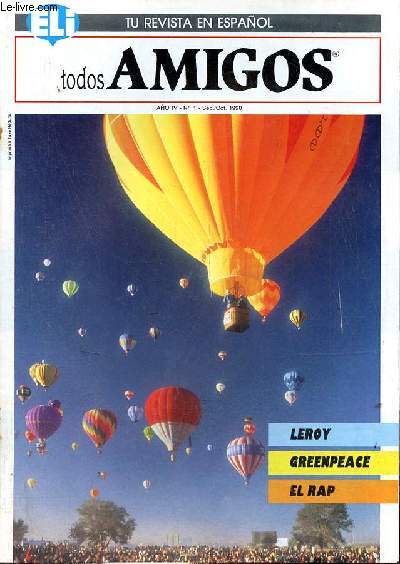 Todos Amigos ano IV n1 sep./oct. 1990 - Leroy : un chico que si ha alcanzado la fama - el inspector Falca - noticias del mundo : paseando por Europa - cuando el deporte es aventura : volar en globo - entre notas : el rap : la musica hecha palabra etc.