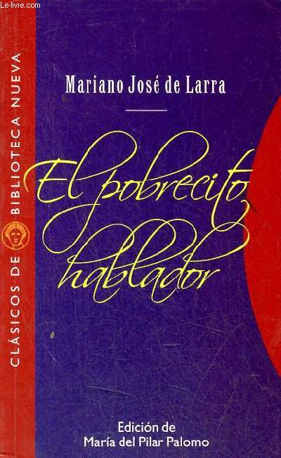 El pobrecito hablador - Coleccion clasicos de biblioteca nueva n45.