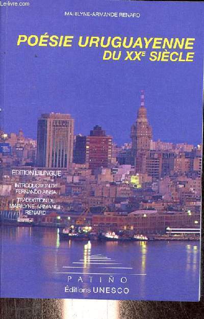 Posie uruguayenne du XXe sicle - dition bilingue.
