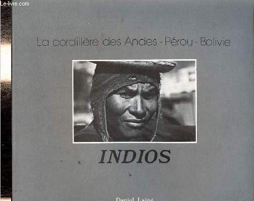 La cordillre des Andes - Prou - Bolivie - Indios.