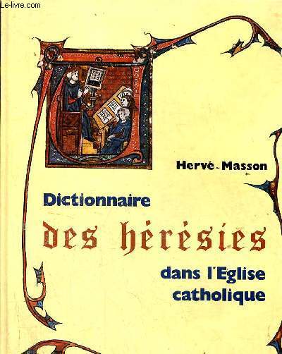 Dictionnaire des hrsies dans l'Eglise catholique.