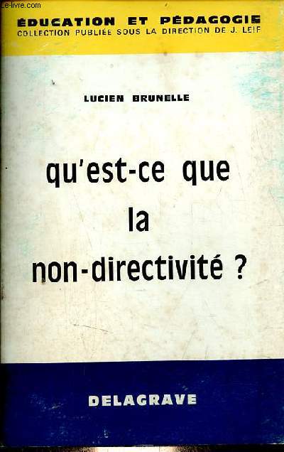 Qu'est-ce que la non-directivit ? - Collection ducation et pdagogie.