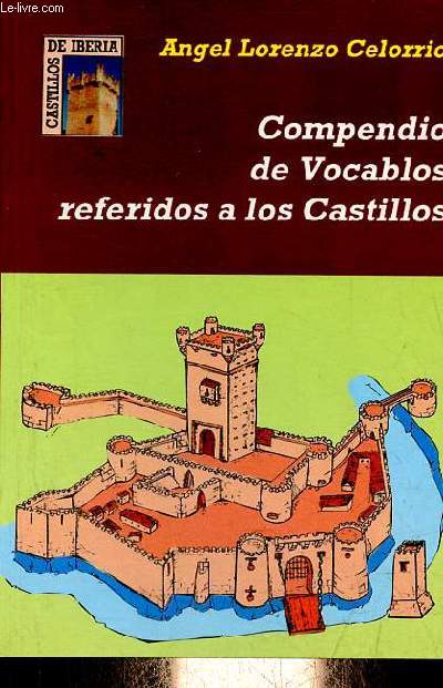 Compendio de vocablos referidos a los Castillos.