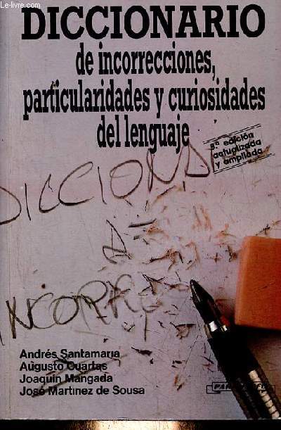 Diccionario de incorrecciones, particularidades y curiosidades del lenguaje - Quinta edicion actualizada y ampliada.
