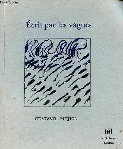 Escrito por las olas / Ecrit par les vagues - Exemplaire/ejemplare n178/200.