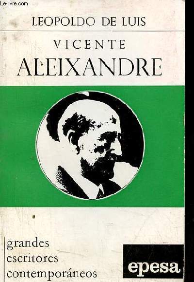 Vicente Aleixandre - Coleccion grandes escritores contemporaneos n26.