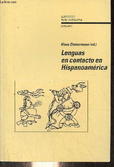 Lenguas en conctacto en Hispanoamrica - Nuevos enfoques -Coleccion Bibliotheca Ibero-Americana n54.