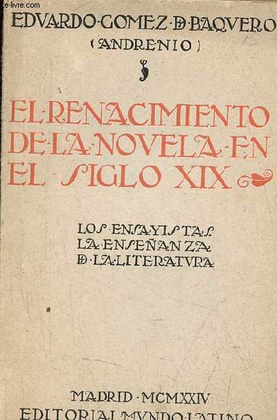 El renacimiento de la novela espanola en el siglo XIX.