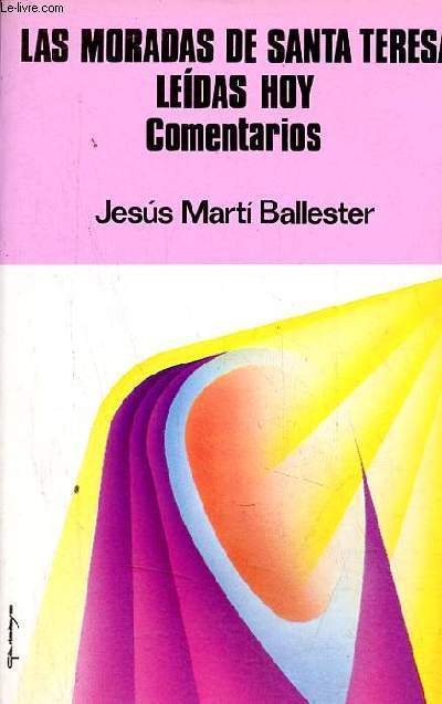 Las moradas de Santa Teresa leidas hoy - comentarios -Coleccion Betania n37.