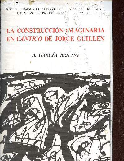 Trames numro spcial sur Jorge Guilln - La Construccion imaginaria en cantico.