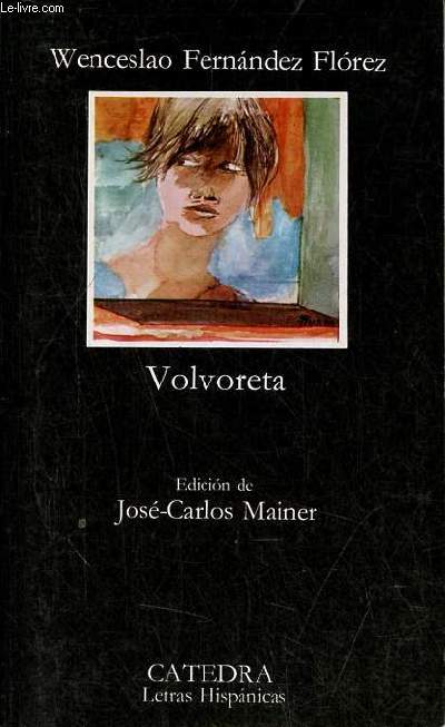 Volvoreta - Coleccion Letras Hispanicas n129.