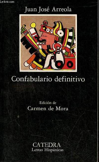Confabulario definitivo - Coleccion Letras Hispanicas n238.
