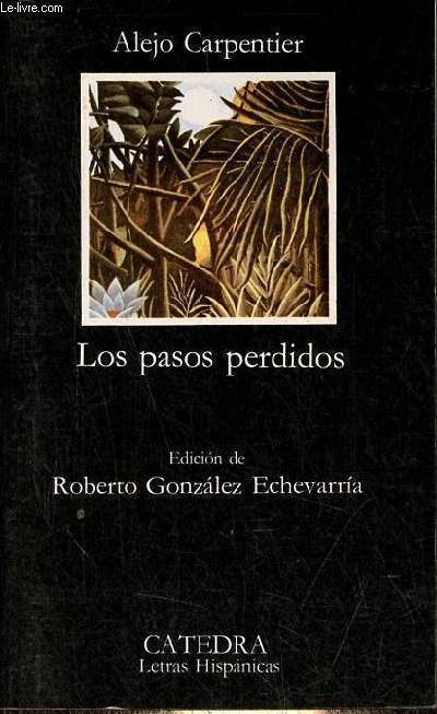 Los pasos perdidos - Coleccion Letras Hispanicas n211.