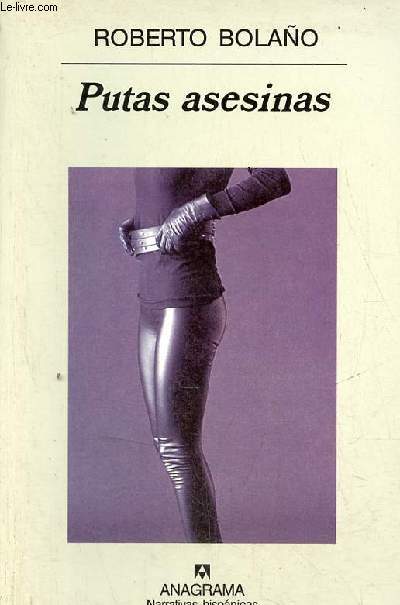 Putas asesinas - Coleccion Narrativas hispanicas n314.