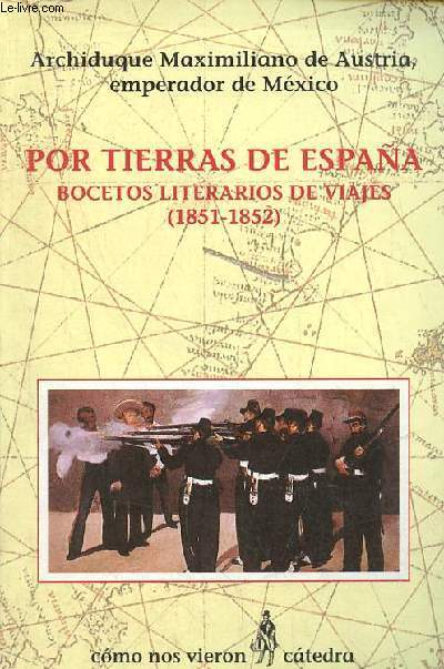 Por tierras de Espana bocetos literarios de viajes (1851-1852) - Coleccion como nos vieron.