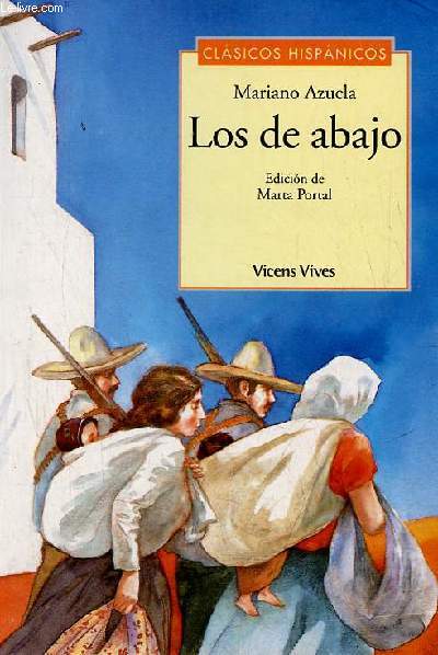 Los de abajo - Coleccion Clasicos Hispanicos n1.