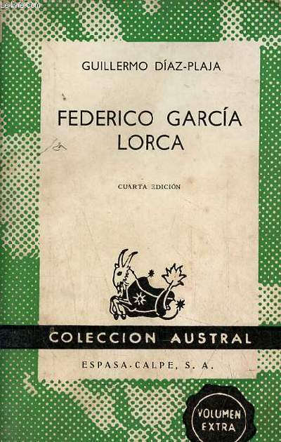 Federico Garcia Lorca su obra e influencia en la poesia espanola - Cuarta edicion - Coleccion Austral n1221.