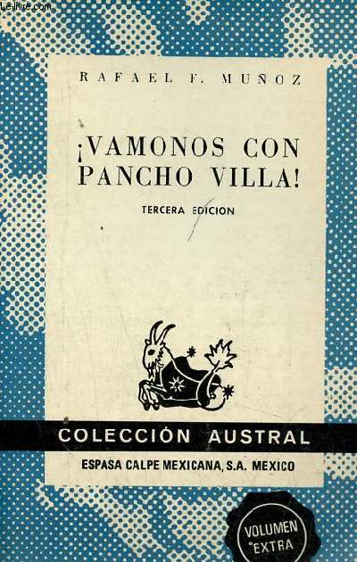 Vamonos con pancho villa ! - Tercera edicion - Coleccion Austral n896.