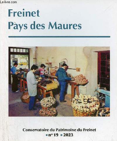 Freinet Pays des Maures - Conservatoire du Patrimoine du Freinet n19 2023 - Entre Pyrnes et Jura, la place du Var dans l'histoire de la pipe de bruyre, 2e moiti du XIXe s., par Eric Fabre - meilleurs, amis, meilleurs ennemis les dauphins etc.