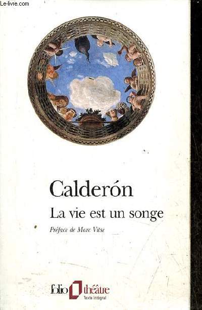 La vie est un songe - Collection folio thtre n36.