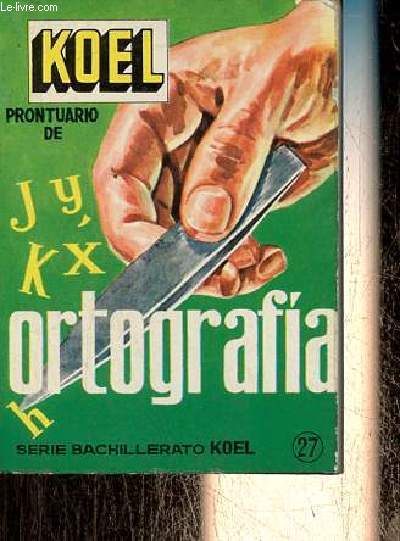 Prontuario de ortografia de la lengua espanola - Coleccion manuales tecnicos koel n27 - sexta edicion.