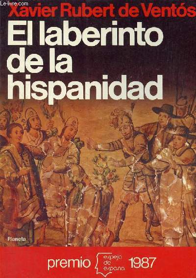 El laberinto de la hispanidad - Coleccion espejo de espana n130.