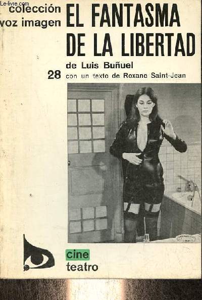 El fantasma de la libertad - Coleccion voz imagen serie cine n28.