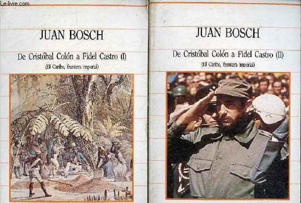 De Cristobal Colon a Fidel Castro (El Caribe, frontera imperial) - Tomo 1 + Tomo 2 (2 volumes) - Coleccion Biblioteca de la historia n39-40.