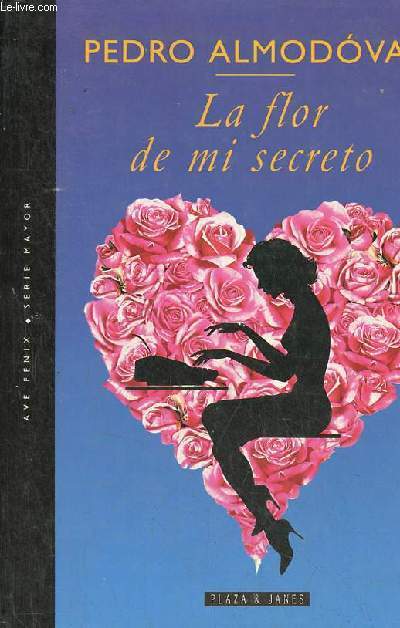 La flor de mi secreto - Coleccion Ave Fenix serie mayor n35.