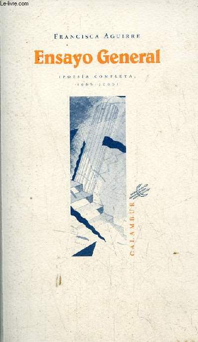 Ensayo general (poesia completa 1966-2000) - Coleccion Poesia n21.