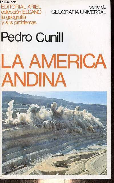 La Amrica Andina - Coleccion Elcano la geografia y sus problemas n8.