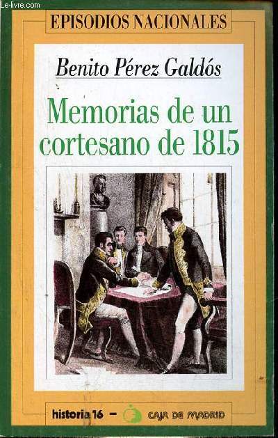 Memorias de un cortesano de 1815 - Coleccion episodios nacionales n12.