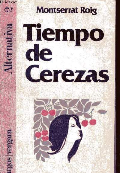 Tiempo de Cerezas - Coleccion Alternativa n2.