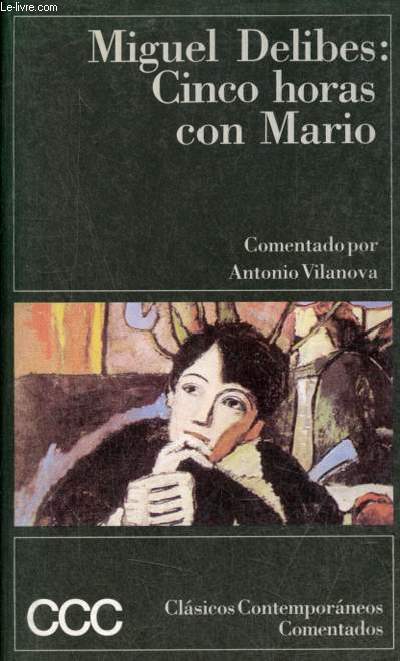 Cinco horas con Mario - Coleccion Clasicos Contemporaneos Comentados n1.