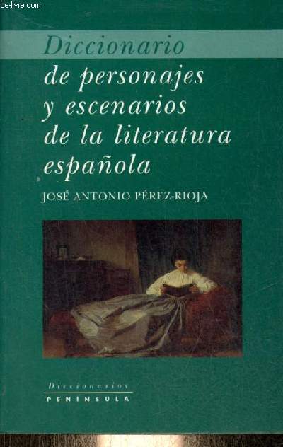 Diccionario de personajes y escenarios de la literatura espanola.