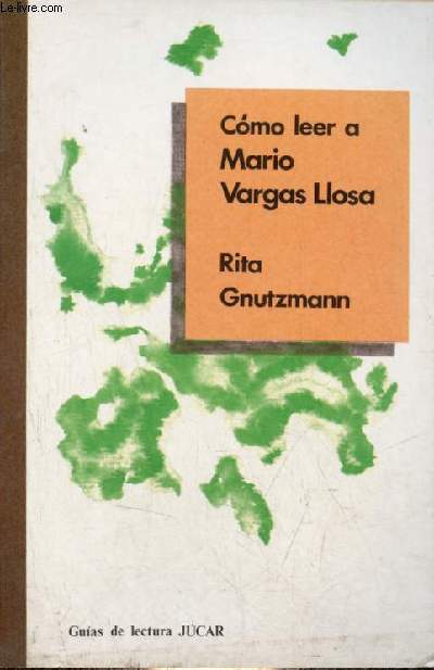 Como leer a Mario Vargas Llosa - Guias de lectura - Coleccion como leer n13.