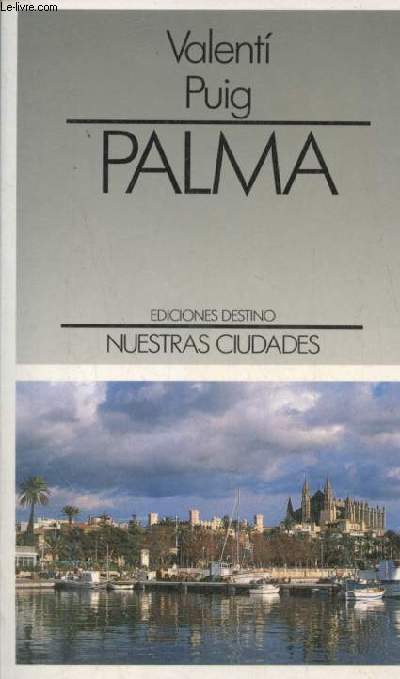 Palma - Coleccion Nuestras Ciudades n4.